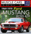 1969-1970 Ford Mustang Boss 429: Muscle Cars in Detail No. 7 (Muscle Cars in Detail, 7)