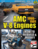 Amc V-8 Engines: Rebuild & Modify: 1966? 1991 (Sa Design, Sa504)