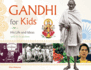 Gandhi for Kids: His Life and Ideas, With 21 Activities