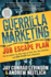 Guerrilla Marketing Job Escape Plan: the Ten Battles You Must Fight to Start Your Own Business, and How to Win Them Decisively (Guerrilla Marketing Press)