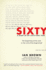 Sixty: the Beginning of the End, Or the End of the Beginning?