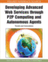 Developing Advanced Web Services Through P2p Computing and Autonomous Agents