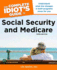 The Complete Idiot's Guide to Social Security & Medicare, 3rd Edition