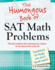 The Humongous Book of Sat Math Problems