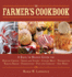 The Farmer's Cookbook: a Back to Basics Guide to Making Cheese, Curing Meat, Preserving Produce, Baking Bread, Fermenting, and More