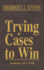 Anatomy of a Trial. Vol. V of Trying Cases to Win