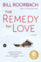 The Remedy for Love: a Novel