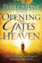 Opening the Gates of Heaven: Walk in the Favor of Answered Prayer and Blessing