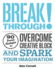 Breakthrough! : Proven Strategies to Overcome Creative Block and Spark Your Imagination