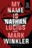 My Name is Nathan Lucius Format: Trade Paper