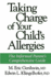 Taking Charge of Your Child's Allergies the Informed Parent's Comprehensive Guide