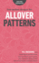 Free-Motion Designs for Allover Patterns: 75+ Designs From Natalia Bonner, Christina Cameli, Jenny Carr Kinney, Laura Lee Fritz, Cheryl Malkowski, ...Sheila Sinclair Snyder, and Angela Walters!