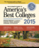 The Ultimate Guide to America's Best Colleges 2015: Detailed Profiles on Academics, Student Life, Campus Vibe, Athletics, Admissions, Scholarships, and Financial Aid
