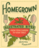 Homegrown: Illustrated Bites From Your Garden to Your Table