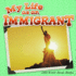 My Life as an Immigrant (Little World Social Studies)