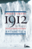 1912: the Year the World Discovered Antarctica