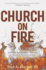 Church on Fire a 31day Adventure to Welcome the Manifest Presence of Christ