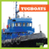 Tugboats (Bullfrog Books: Machines at Work)