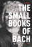 The Small Books of Bach Poems