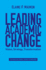 Leading Academic Change: Vision, Strategy, Transformation