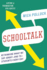 Schooltalk: Rethinking What We Say About and to Students Every Day