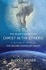 The Reappearance of Christ in the Etheric: a Collection of Lectures on the Second Coming of Christ