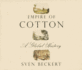 Empire of Cotton: a Global History