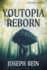 Youtopia Reborn: a Techno-Thriller