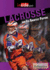 Lacrosse and Its Greatest Players (Inside Sports)