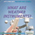 What Are Weather Instruments?