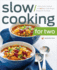 Slow Cooking for Two: a Slow Cooker Cookbook With 101 Slow Cooker Recipes Designed for Two People