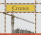 Cranes (Big Machines at Work)