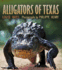 Alligators of Texas (Volume 29) (Gulf Coast Books, Sponsored By Texas a&M University-Corpus Christi)