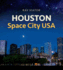 Houston, Space City Usa (Sara and John Lindsey Series in the Arts and Humanities) (Volume 20)