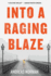 Into a Raging Blaze