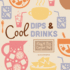 Cool Dips and Drinks