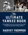 The Ultimate Yankee Book: From the Beginning to Today: Trivia, Facts and Stats, Oral History, Marker Moments and Legendary Personalities? a History and...Book About Baseball's Greatest Franchise
