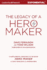 The Legacy of a Hero Maker: a Supplemental Resource to the Book Hero Maker