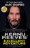 Keanu Reeves' Excellent Adventure: an Unauthorized Biography