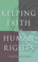 Keeping Faith With Human Rights (Moral Traditions)