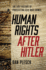 Human Rights After Hitler the Lost History of Prosecuting Axis War Crimes