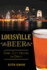 Louisville Beer: Derby City History on Draft (American Palate)