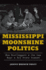 Mississippi Moonshine Politics