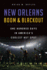 New Orleans Boom & Blackout: One Hundred Days in America's Coolest Hot Spot [Paperback] Boyles, Brian W.