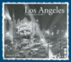 Los Angeles Then & Now