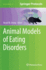 Animal Models of Eating Disorders