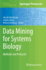 Data Mining for Systems Biology: Methods and Protocols (Methods in Molecular Biology, 939)