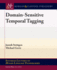 Domain-Sensitive Temporal Tagging (Synthesis Lectures on Human Language Technologies)