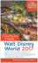 The Unofficial Guide to Walt Disney World 2017 (the Unofficial Guides)
