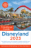 The Unofficial Guide to Disneyland 2023 (Unofficial Guides)